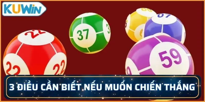 3 điều cần biết nếu muốn chiến thắng xổ số KUWIN
