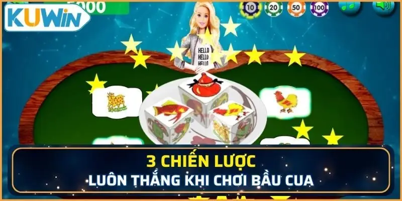 3 chiến lược luôn thắng khi chơi bầu cua