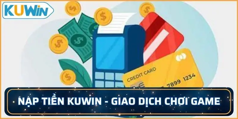 nạp tiền KUWIN