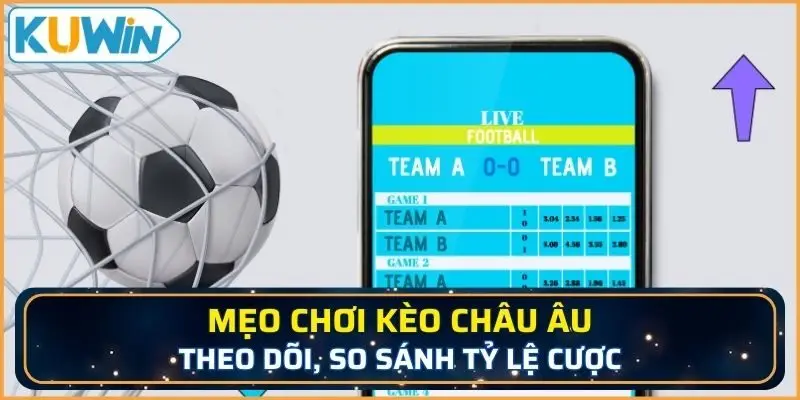 Theo dõi, so sánh tỷ lệ cược giúp bạn đưa ra lựa chọn chính xác