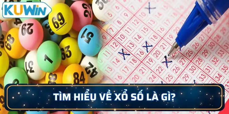 Tìm hiểu về khái niệm xổ số là gì?