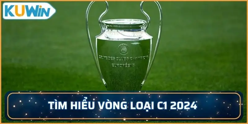 vòng loại C1 2024