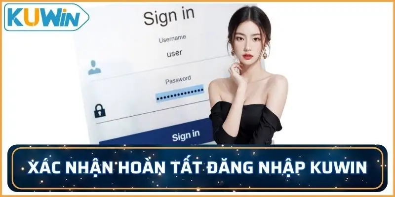 Xác nhận hoàn tất quá trình đăng nhập KUWIN