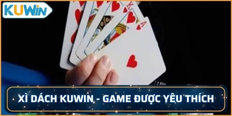 Xì dách KUWIN